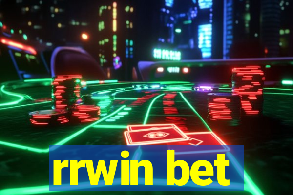 rrwin bet